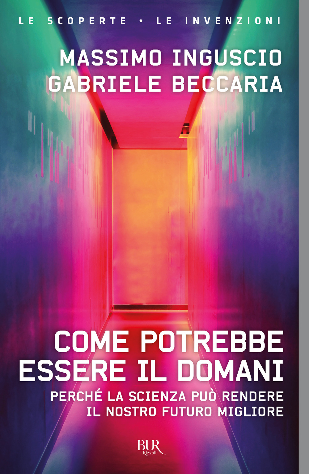 Come potrebbe essere il domani. Perché la scienza può rendere …