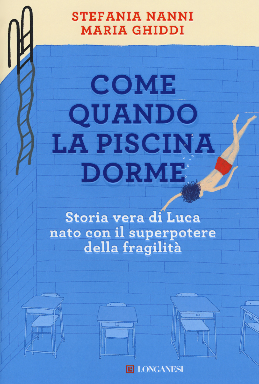 Come quando la piscina dorme. Storia vera di Luca nato …
