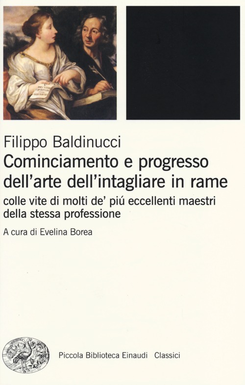 Cominciamento e progresso dell'arte dell'intagliare in rame. Colle vite di …