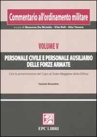 Commentario all'ordinamento militare. Vol. 5: Personale civile e personale ausiliario …