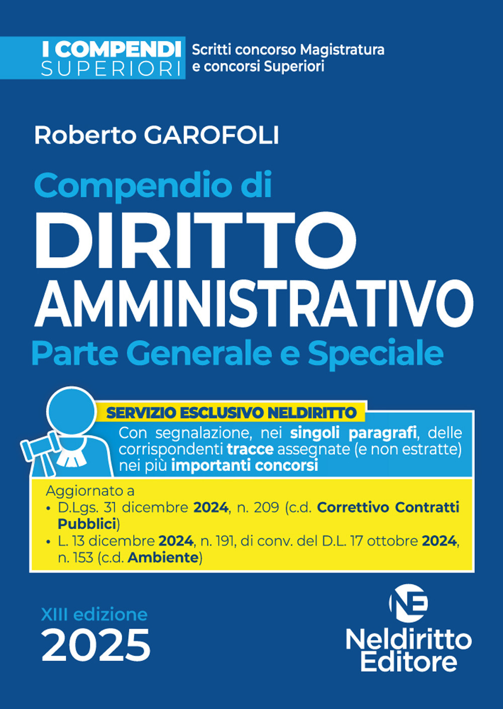Compendio superiore di diritto amministrativo. Parte generale e speciale. Edizione …