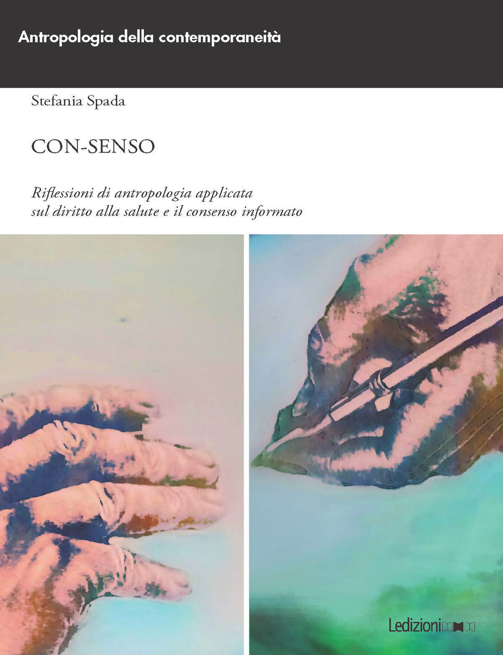 Con-senso. Riflessioni di antropologia applicata sul diritto alla salute e …