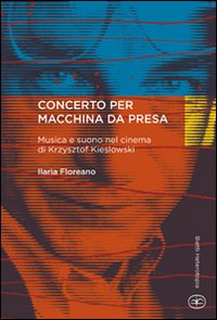 Concerto per macchina da presa. Musica e suono nel cinema …