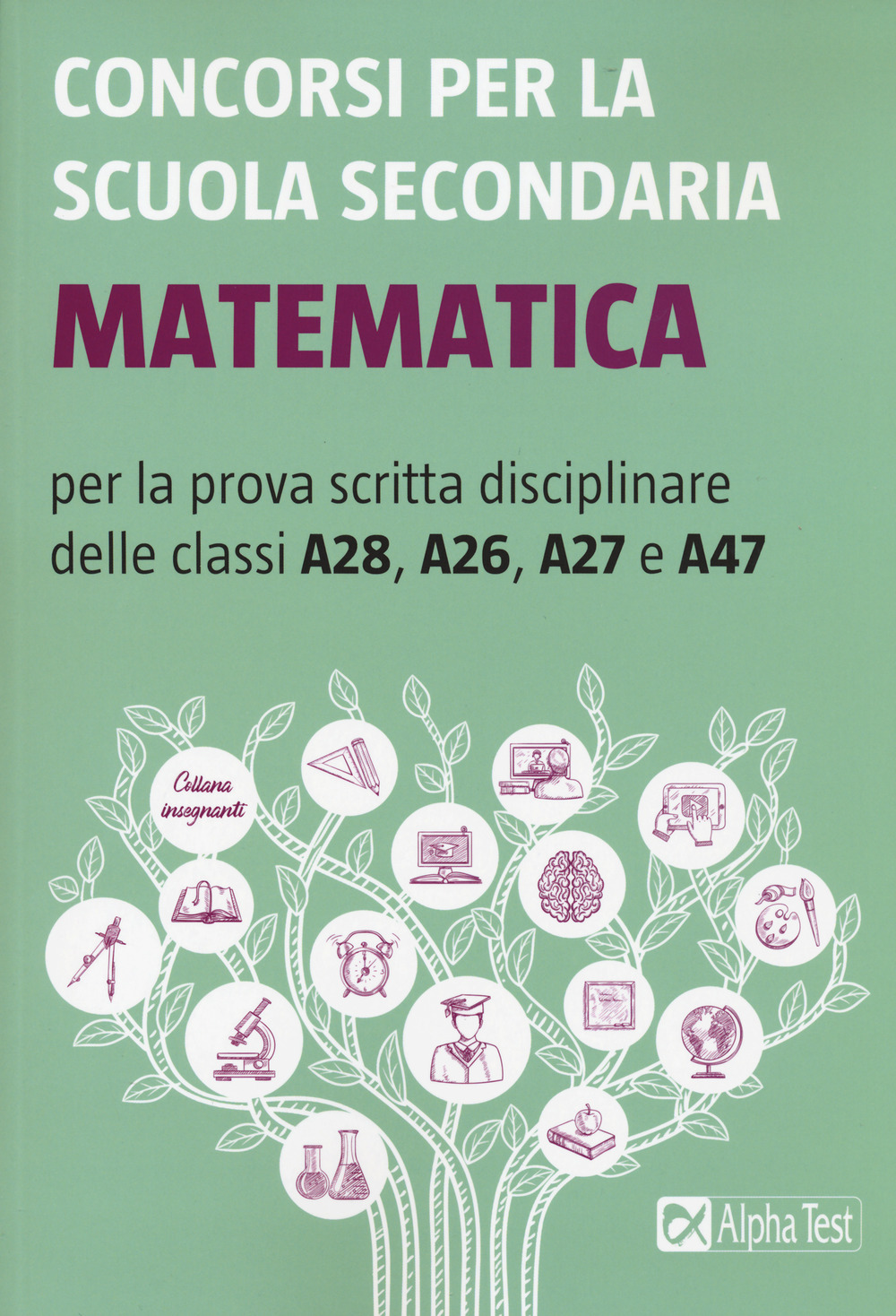 Concorsi per la scuola secondaria. Matematica per la prova scritta …
