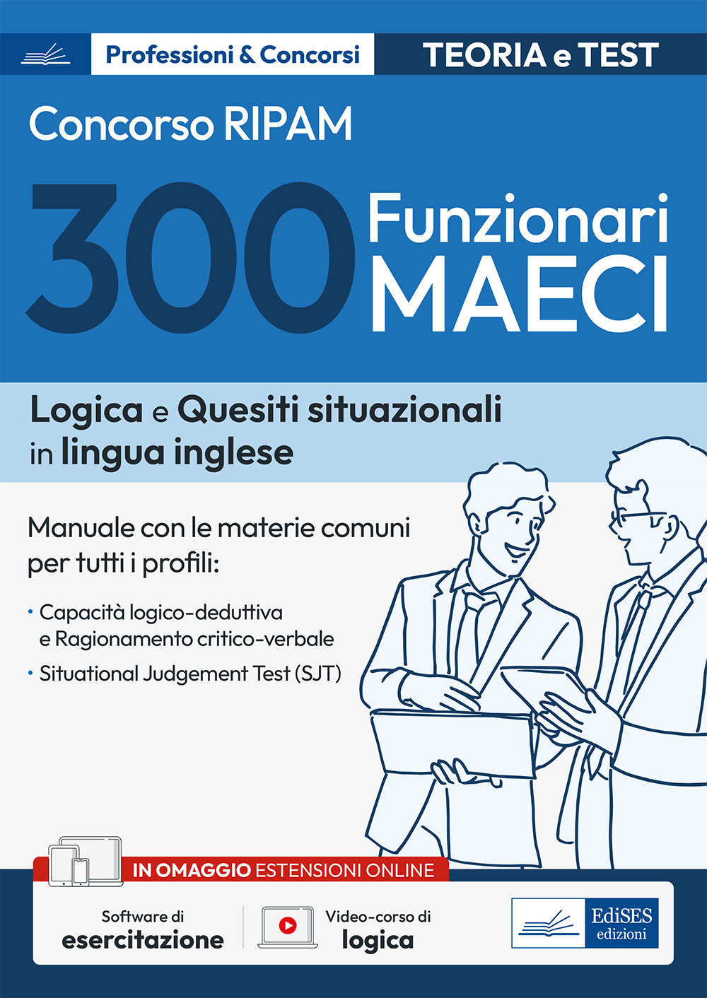 Concorso 300 funzionari MAECI. Teoria e test. Con software di …