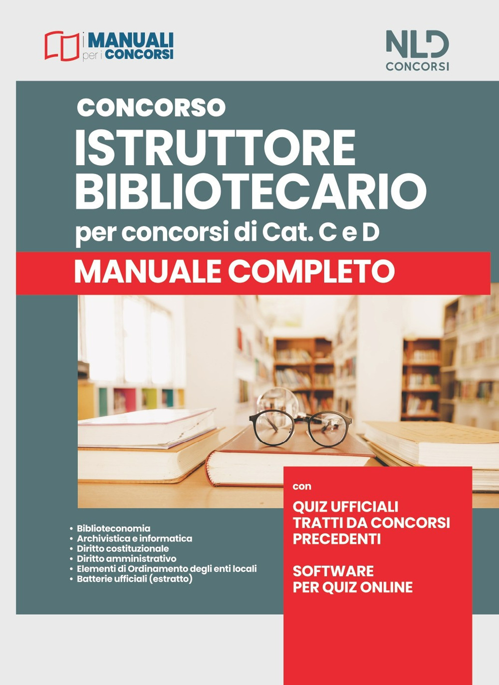 Concorso istruttore bibliotecario. Manuale completo per profili Cat. C e …