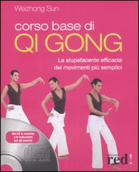 Corso base di Qi Gong. La stupefacente efficacia dei movimenti …