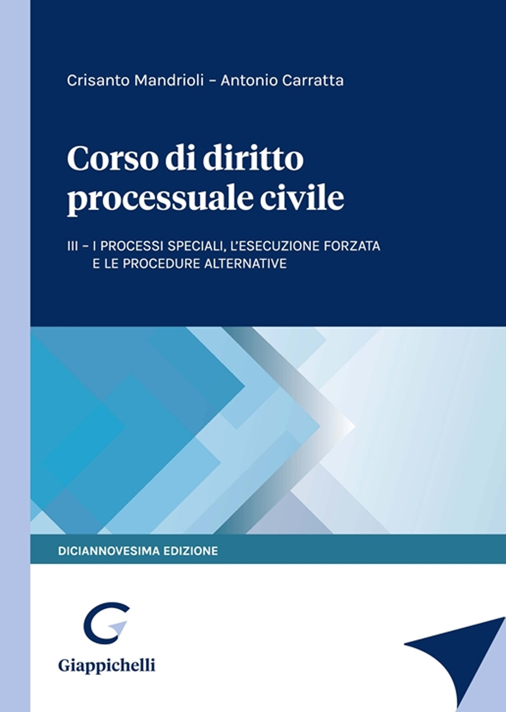 Corso di diritto processuale civile. Vol. 3: I processi speciali, …