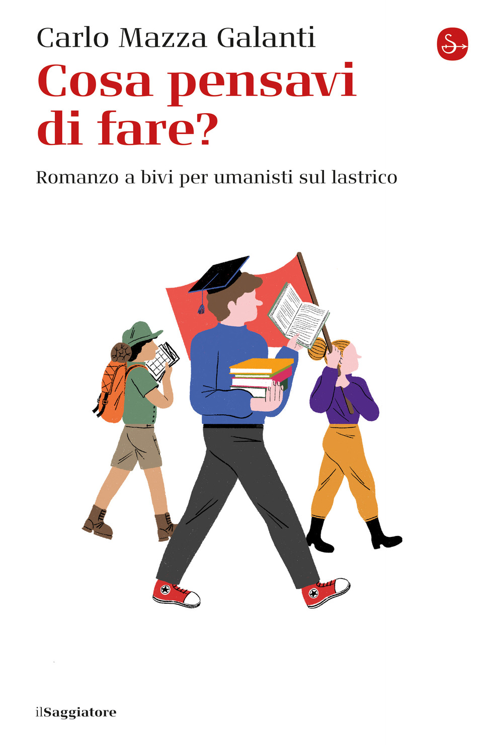 Cosa pensavi di fare? Romanzo a bivi per umanisti sul …