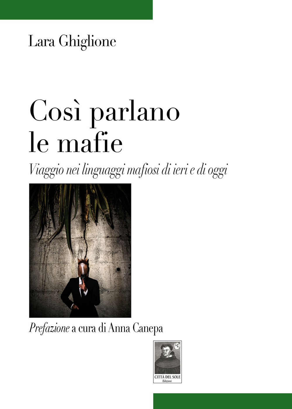 Così parlano le mafie. Viaggio nei linguaggi mafiosi di ieri …