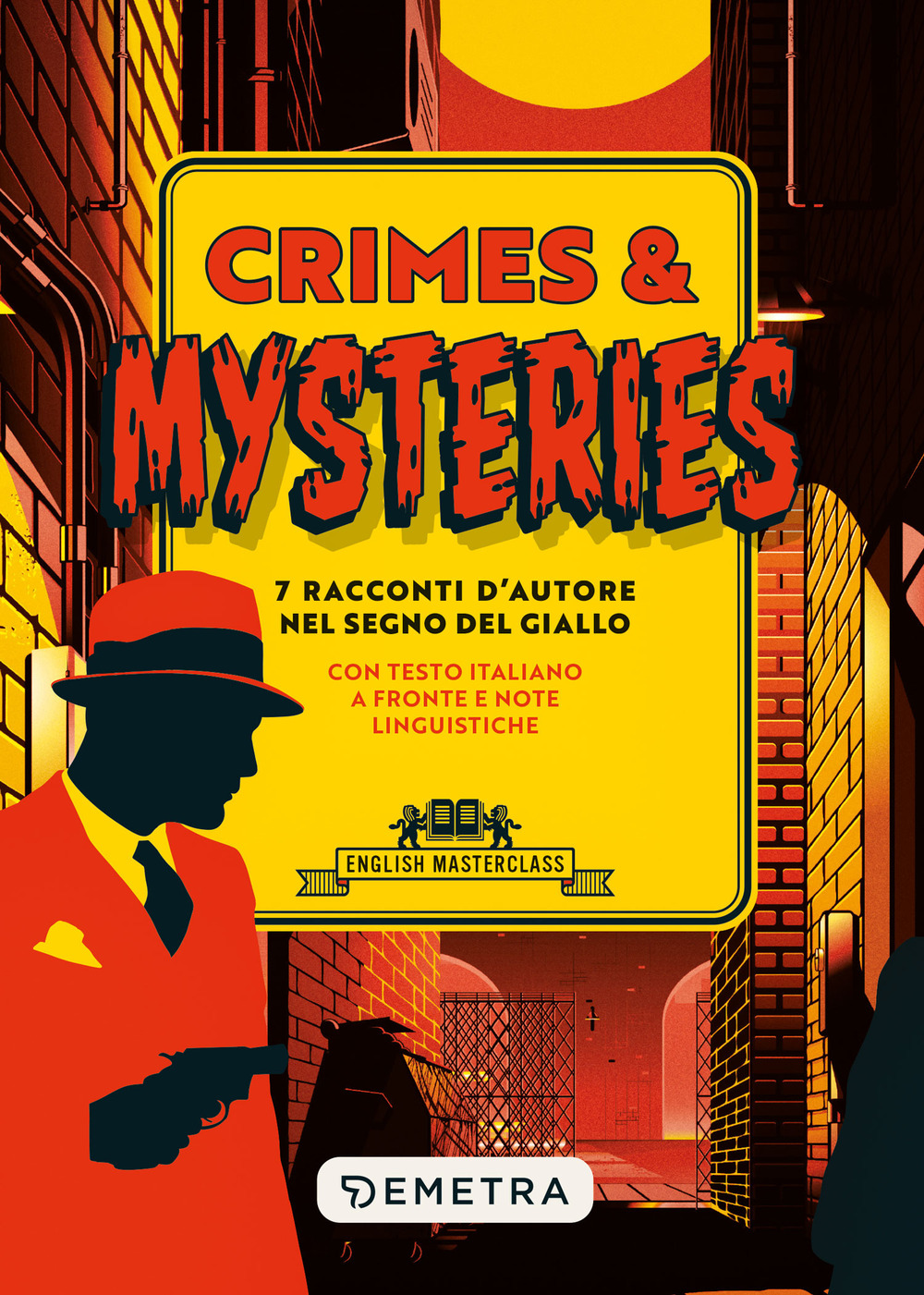 Crimes & mysteries. 7 racconti d'autore nel segno del giallo. …