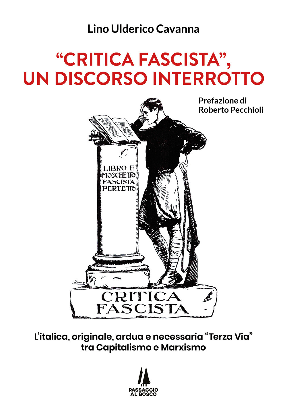 «Critica fascista», un discorso interrotto. L'italica, originale, ardua e necessaria …