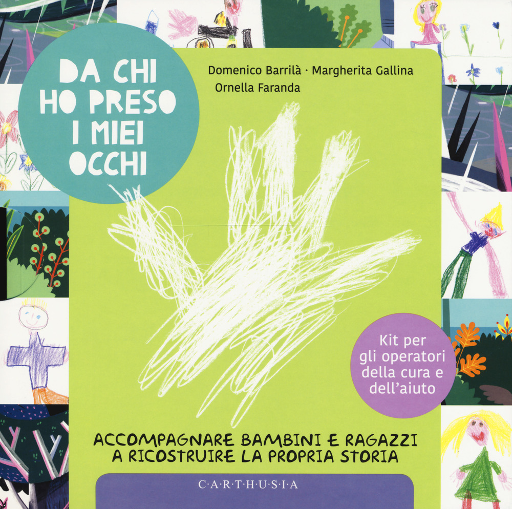 Da chi ho preso i miei occhi. Accompagnare bambini e …