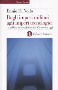 Dagli imperi militari agli imperi tecnologici. La politica internazionale dal …
