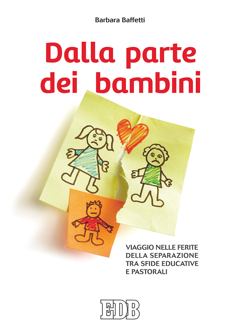 Dalla parte dei bambini. Viaggio nelle ferite della separazione tra …