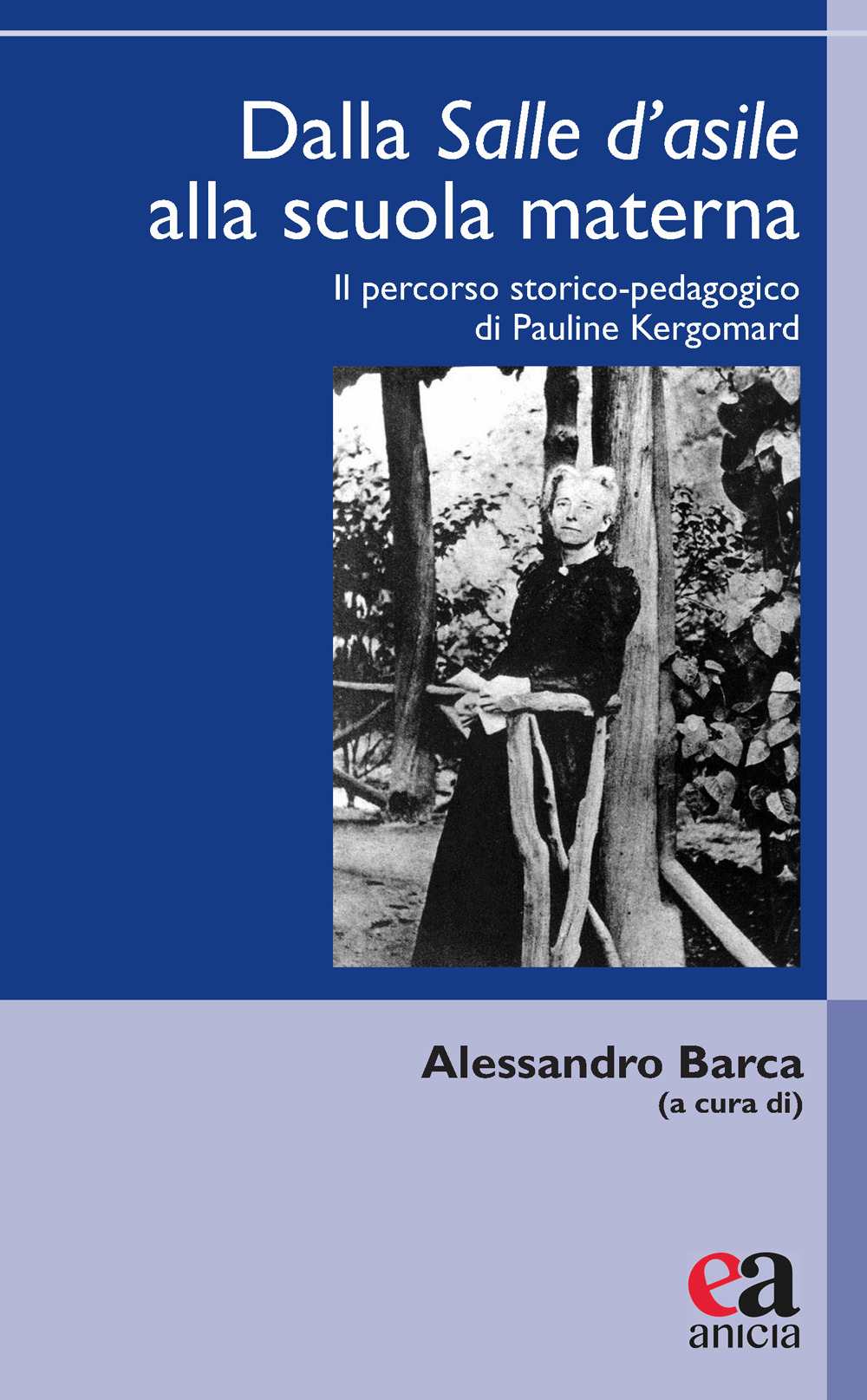 Dalla salle d'asile alla scuola materna. Il percorso storico-pedagogico di …
