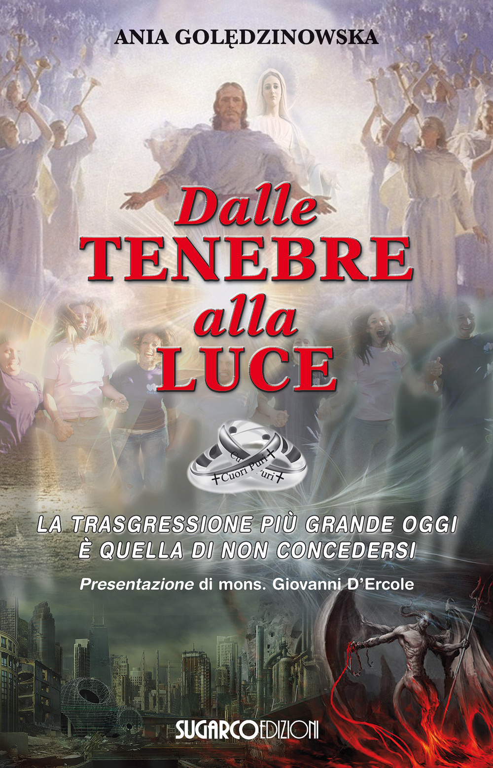 Dalle tenebre alla luce. La trasgressione più grande oggi è …