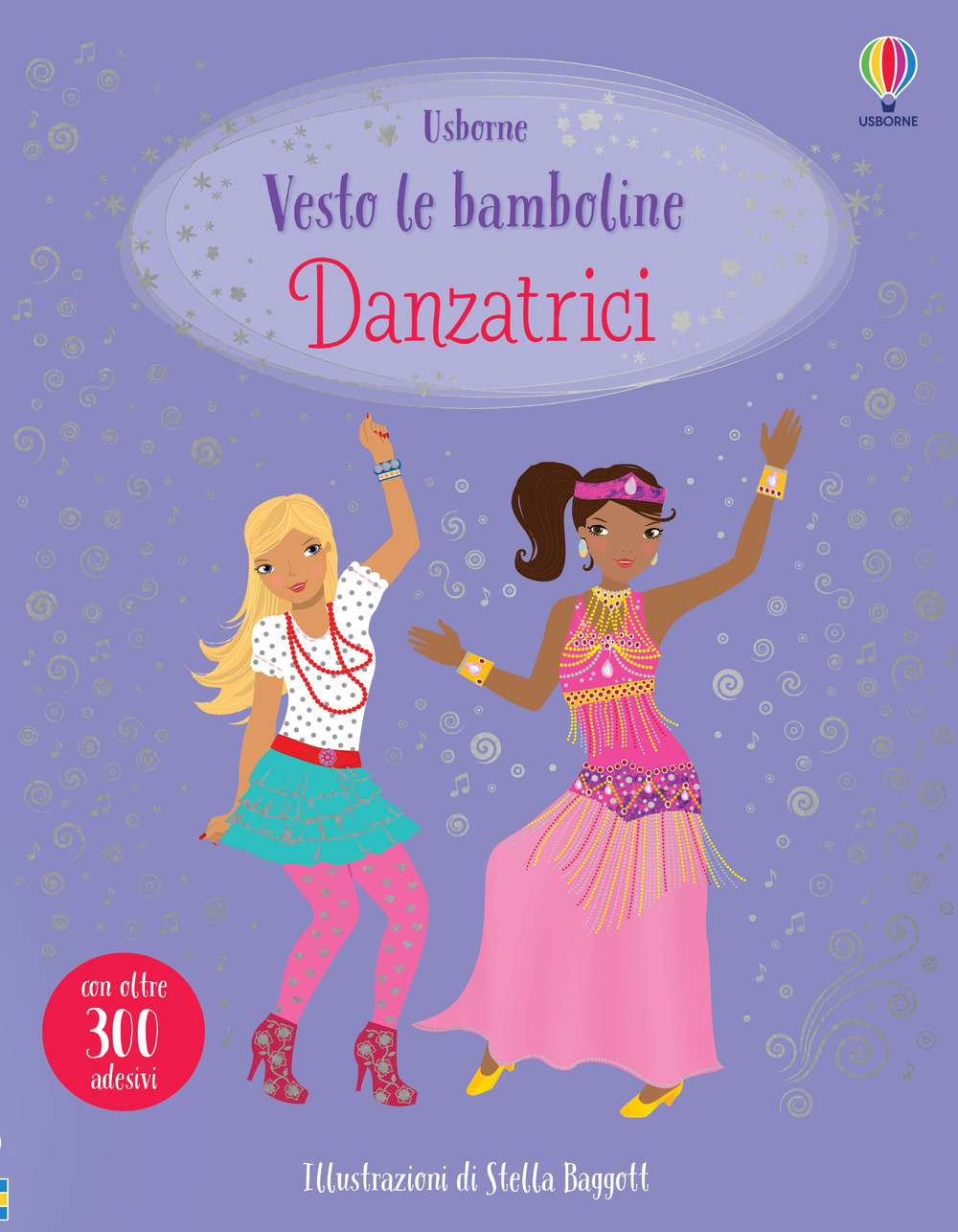 Danzatrici. Vesto le bamboline. Con adesivi. Ediz. a colori