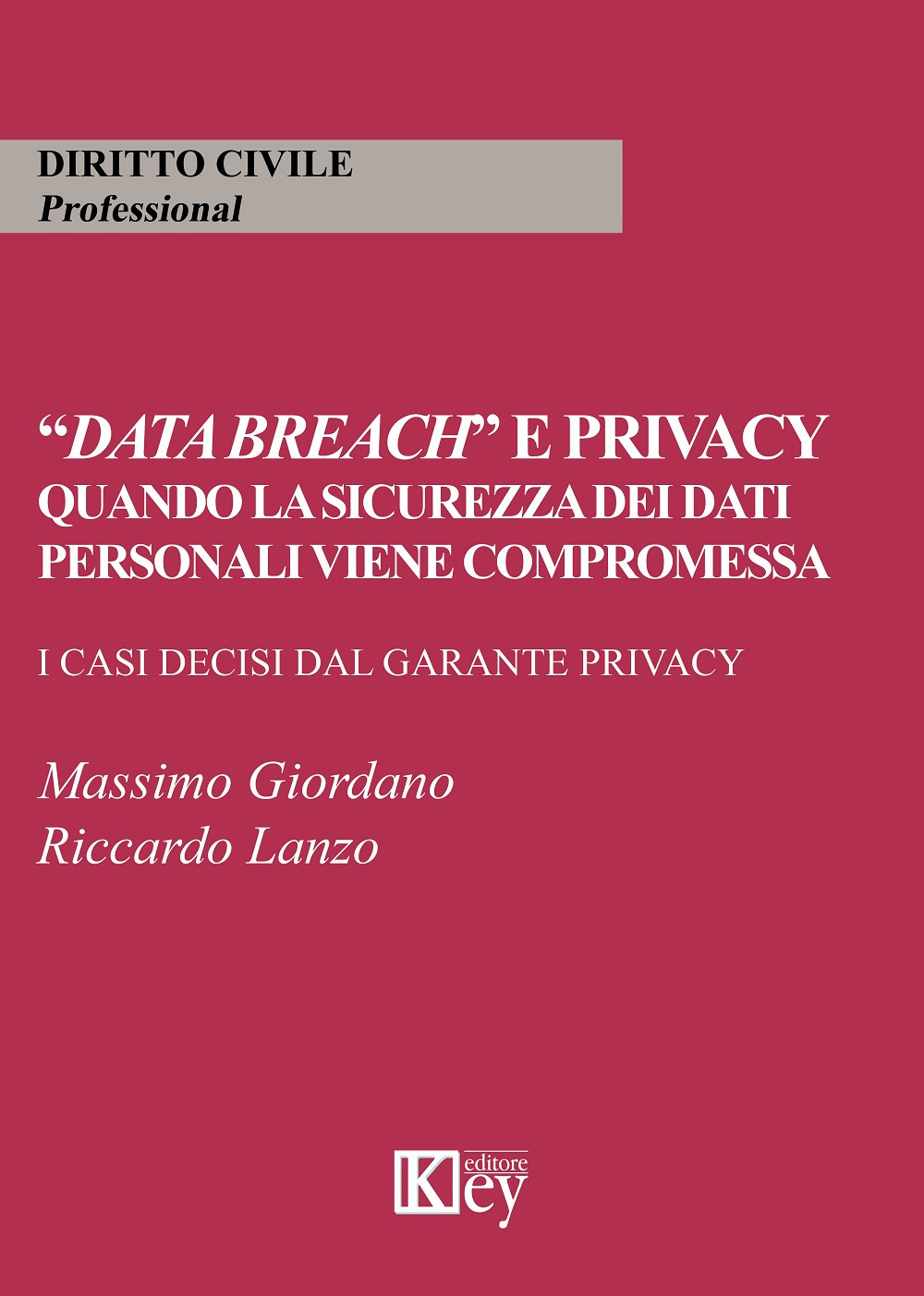«Data breach» e privacy. Quando la sicurezza dei dati personali …