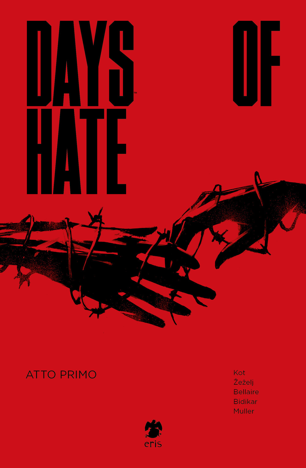 Days of hate. Atto primo