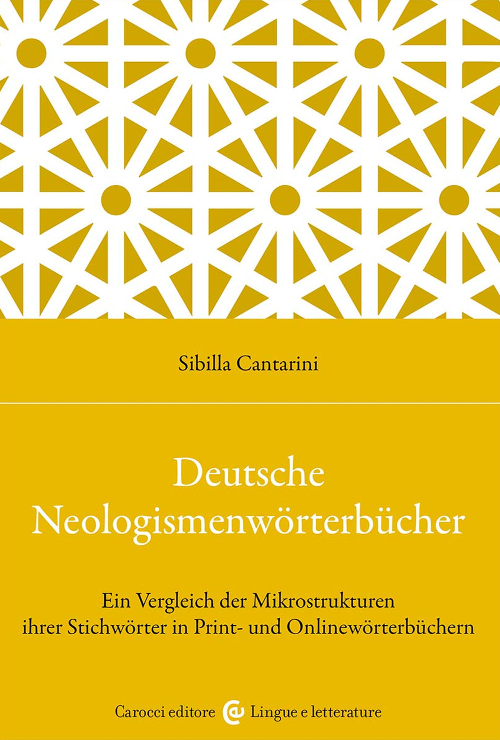 Deutsche Neologismenwörterbücher. Ein Vergleich der Mikrostrukturen ihrer Stichwörter in Print- …