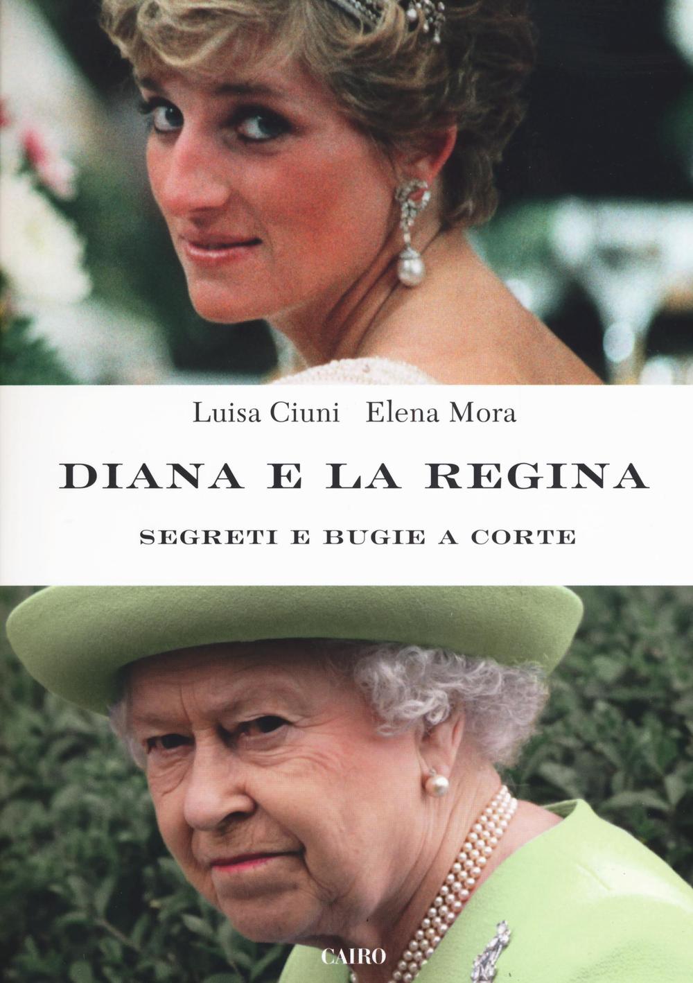 Diana e la regina. Segreti e bugie a corte