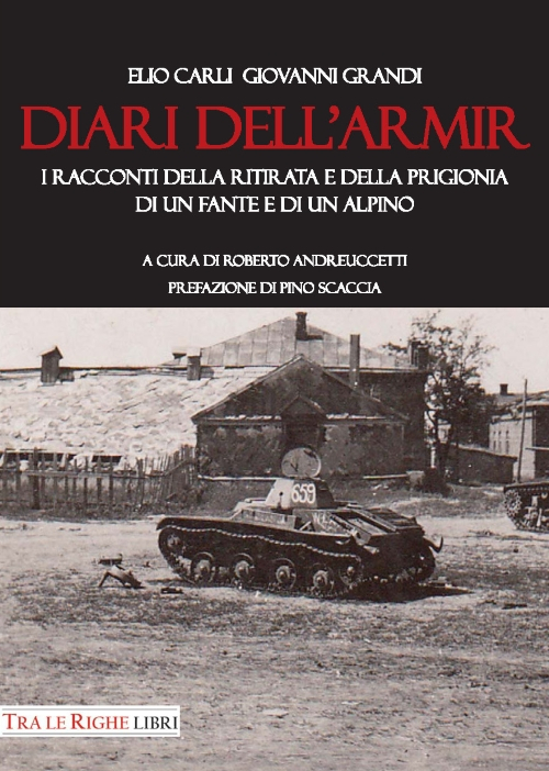 Diari dell'ARMIR. I raccontI della ritirata e della prigionia di …