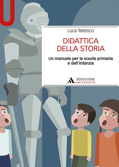 Didattica della storia. Un manuale per la scuola primaria e …