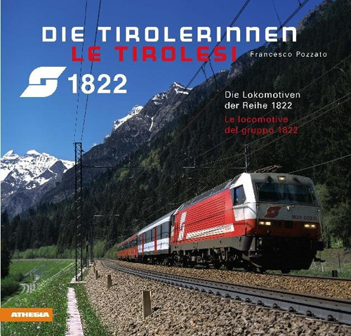Die Tirolerinnen. Die Lokomotiven der Reihe 1822-Le Tirolesi. Le locomotive …