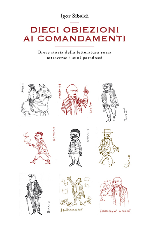Dieci obiezioni ai comandamenti. Breve storia della letteratura russa attraverso …