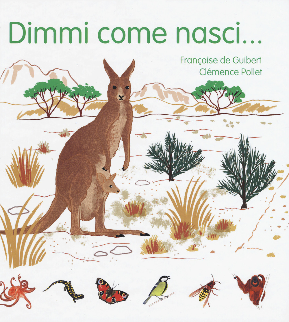 Dimmi come nasci. Ediz. a colori