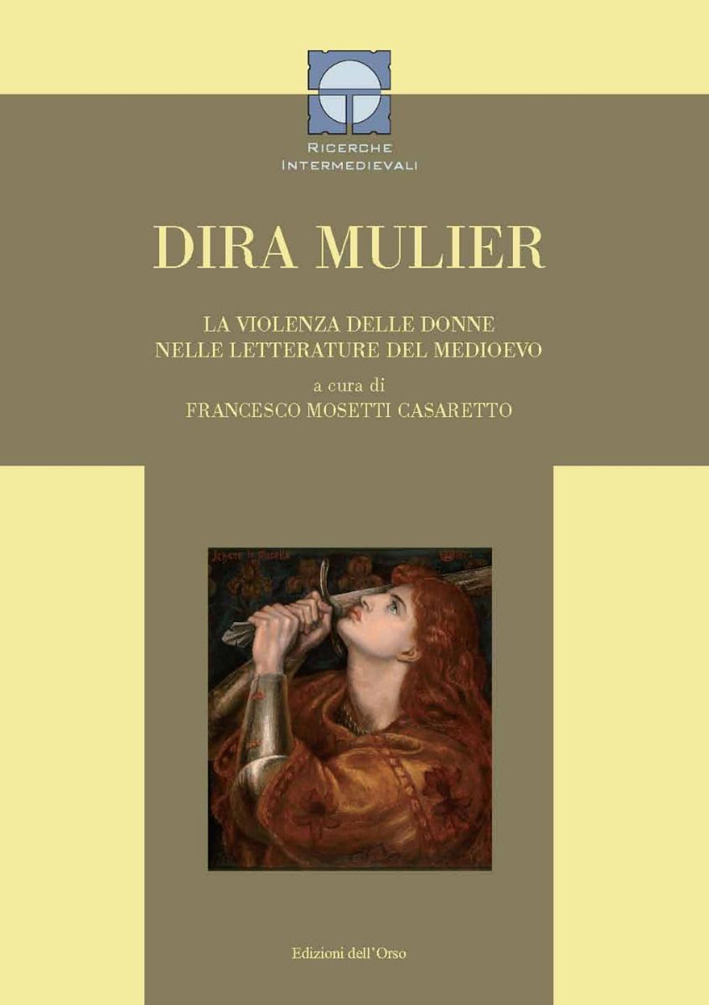 Dira mulier. La violenza delle donne nelle letterature del Medioevo. …