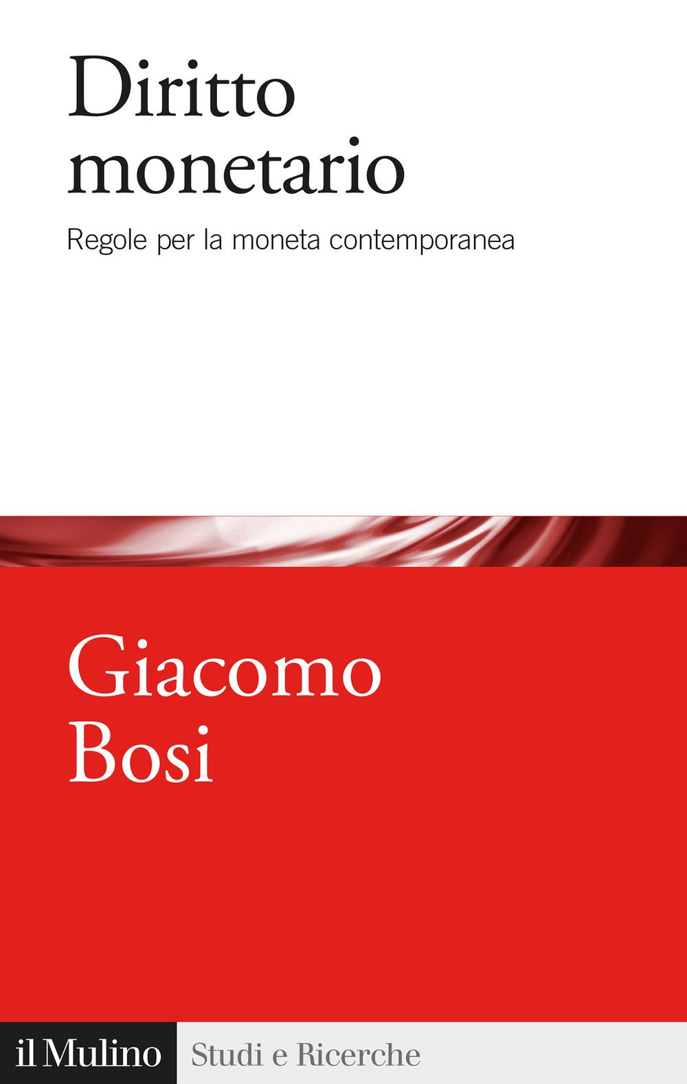 Diritto monetario. Regole per la moneta contemporanea