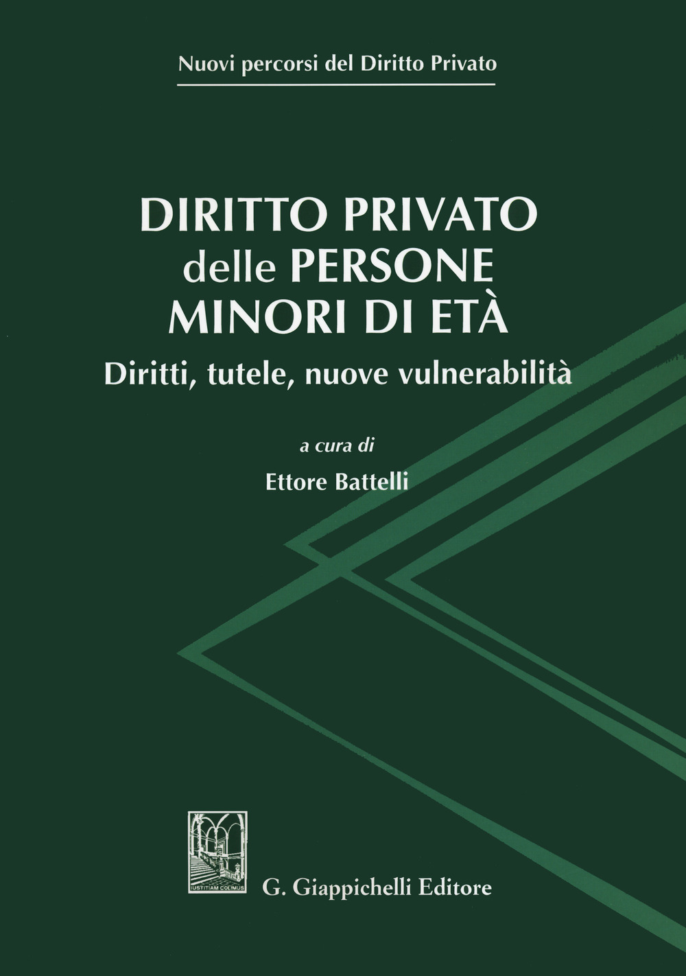 Diritto privato delle persone minori di età. Diritti, tutele, nuove …