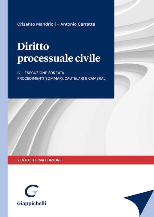Diritto processuale civile. Vol. 4: Esecuzione forzata. Procedimenti sommari, cautelari …