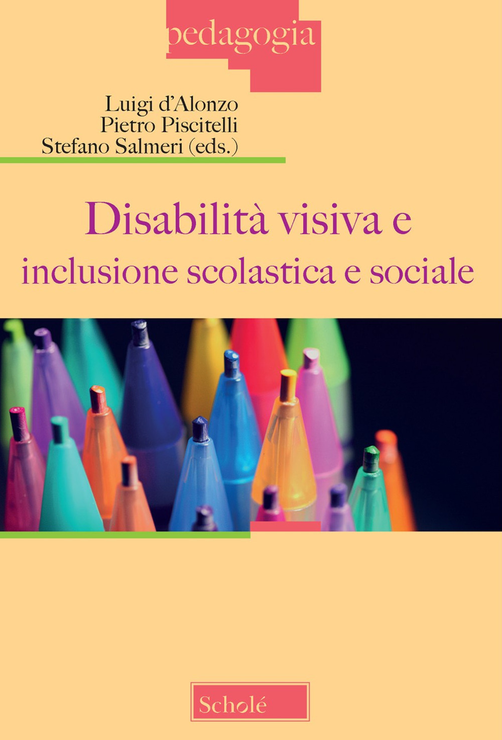 Disabilità visiva e inclusione scolastica e sociale (Atti del Convegno, …