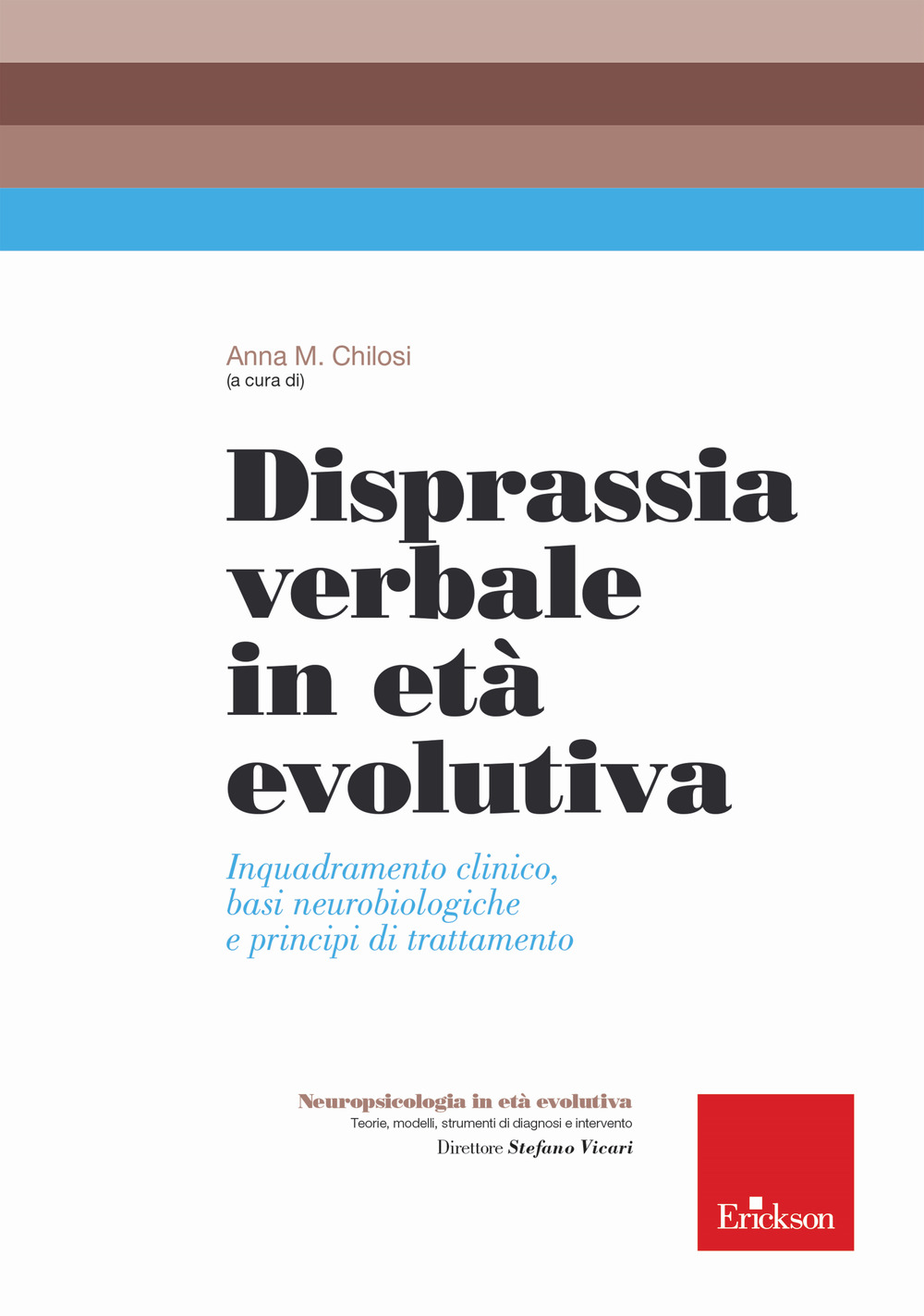 Disprassia verbale in età evolutiva. Inquadramento clinico, basi neurobiologiche e …