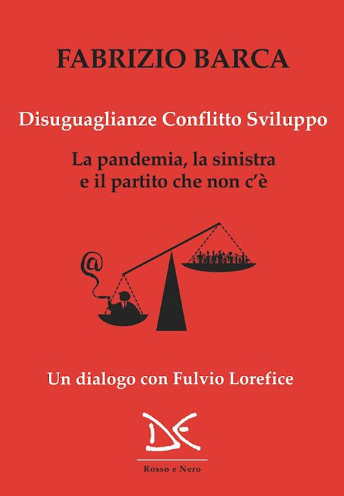 Disuguaglianze, conflitto, sviluppo. La pandemia, la sinistra e il partito …