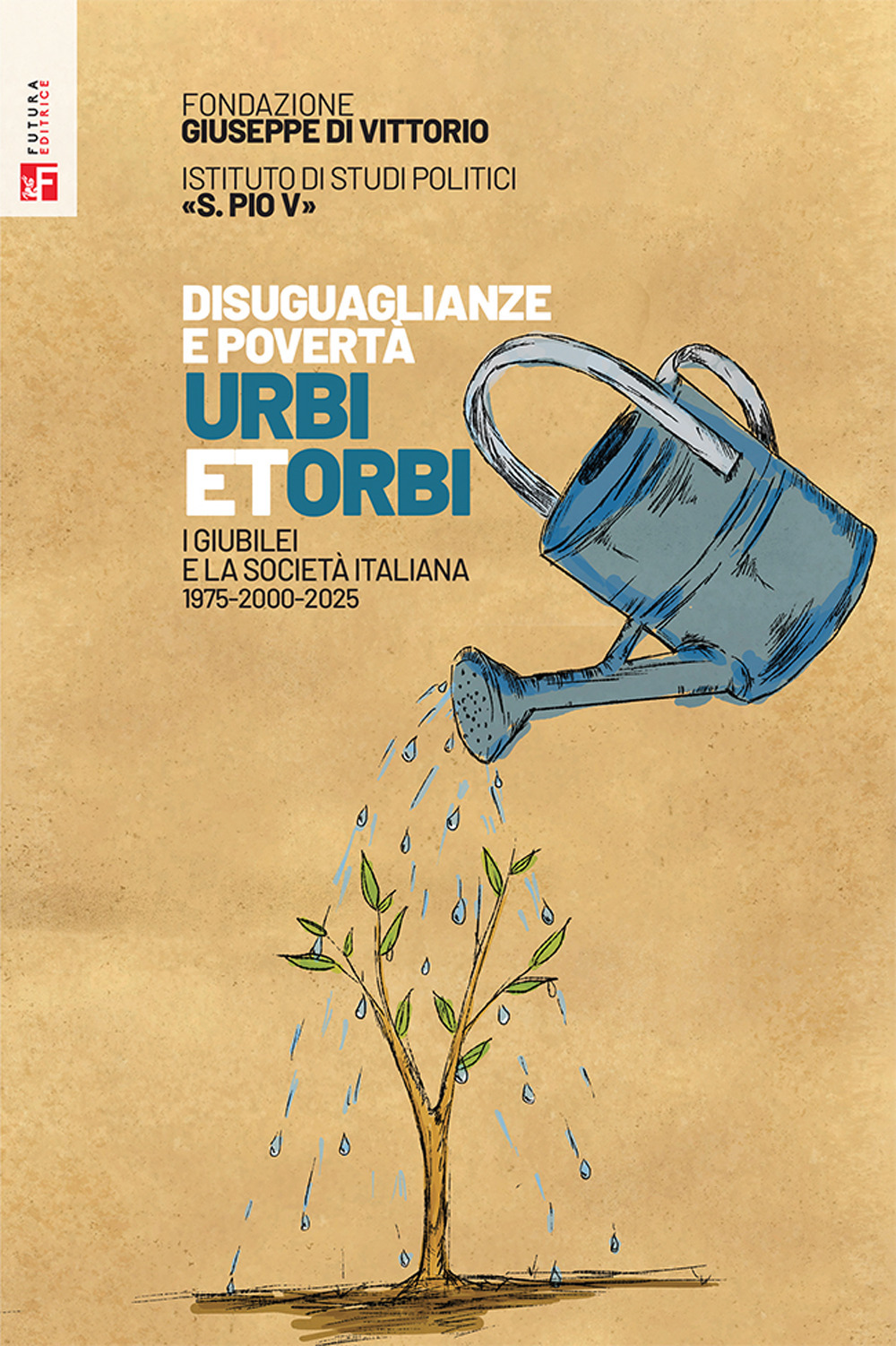 Disuguaglianze e povertà. Urbi et orbi. I Giubilei nella società …