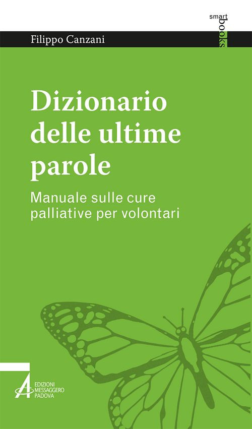 Dizionario delle ultime parole. Manuale sulle cure palliative per volontari …