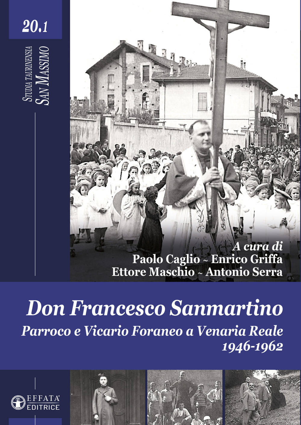 Don Francesco Sanmartino. Parroco e Vicario Foraneo a Venaria Reale …