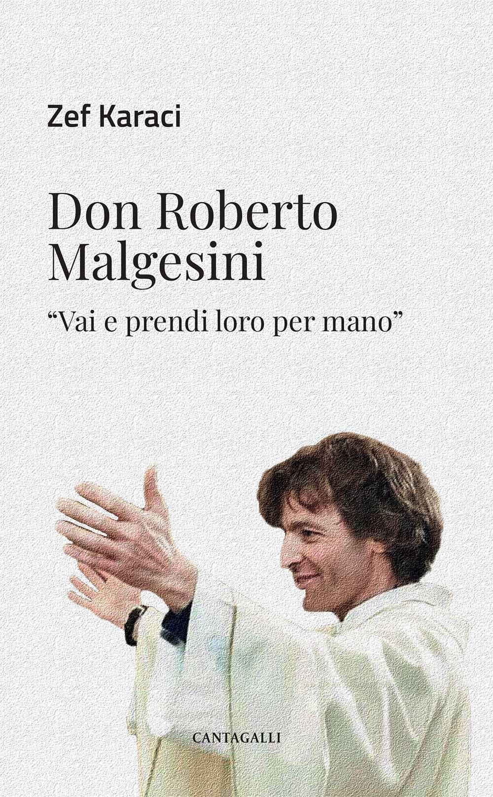Don Roberto Malgesini. Vai e prendi loro per mano