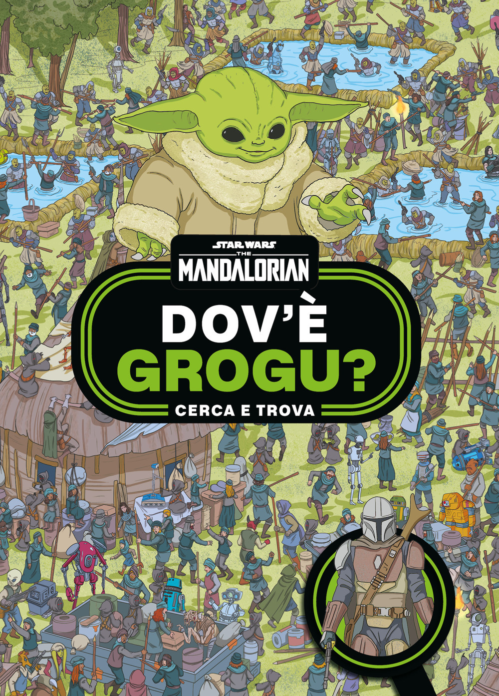 Dov'è Grogu? Cerca e trova. Star Wars. The Mandalorian. Ediz. …