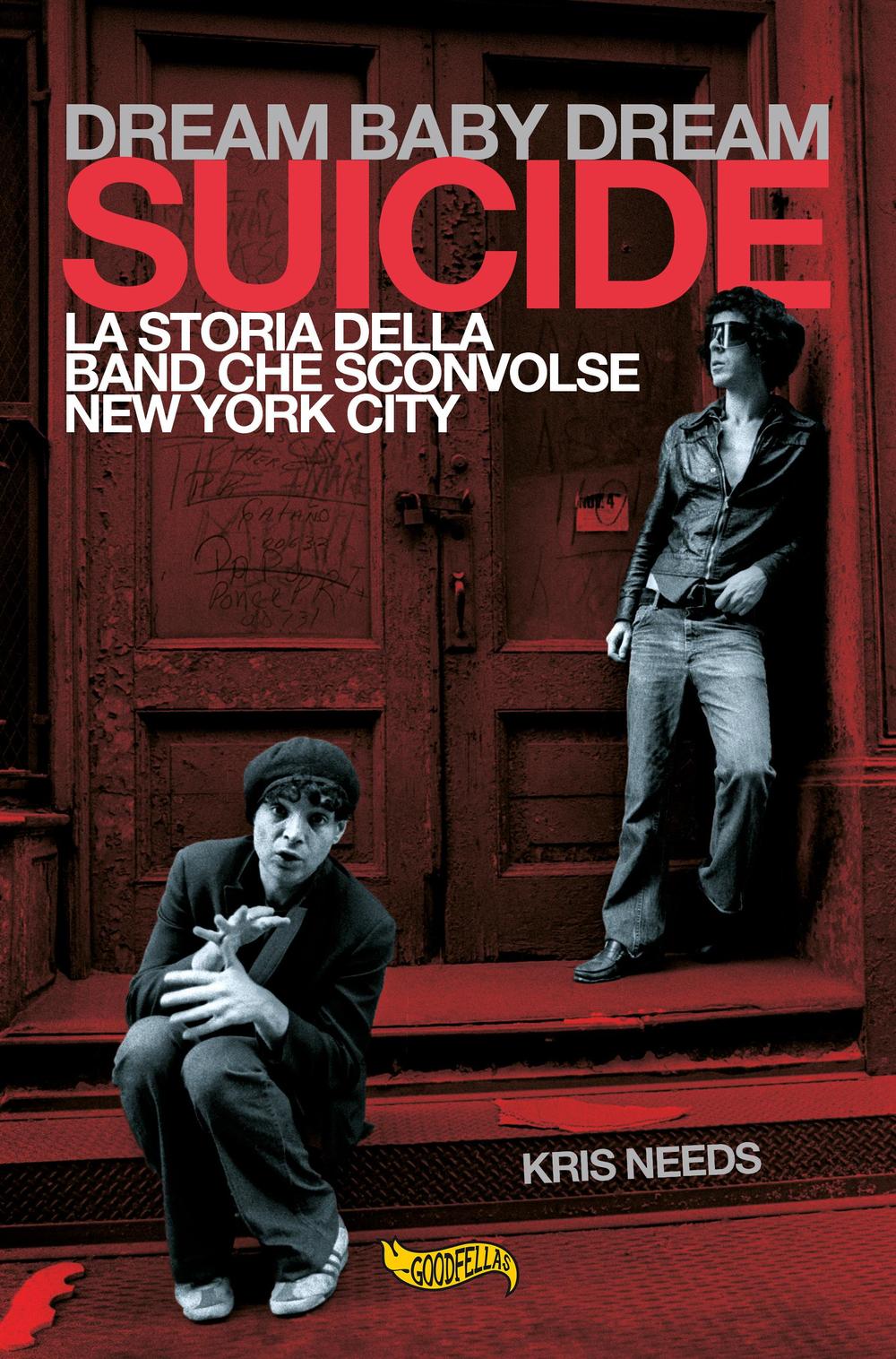 Dream baby dream. «Suicide». La storia della band che sconvolse …