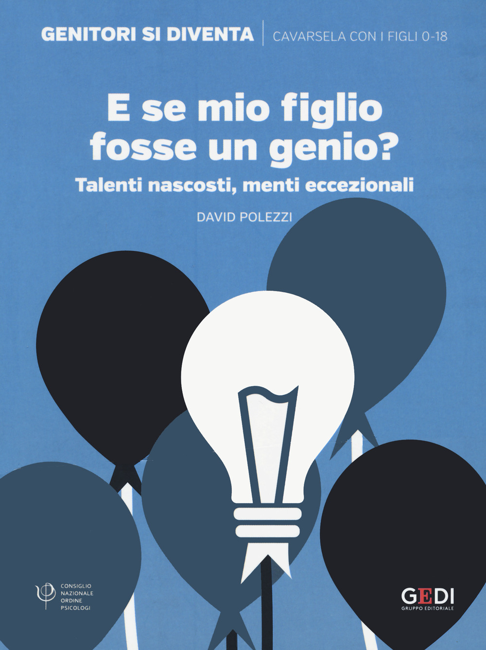 E se mio figlio fosse un genio? Talenti nascosti, menti …
