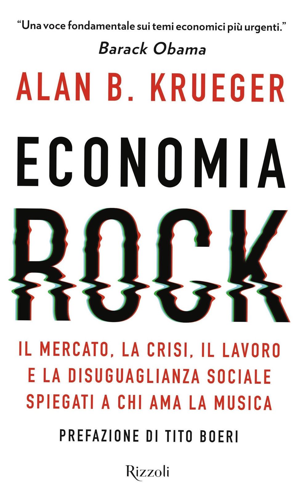 Economia rock. Il mercato, la crisi, il lavoro e la …