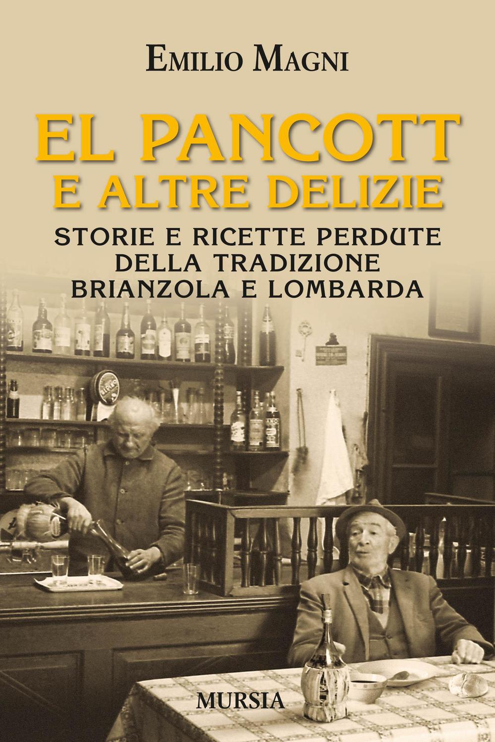 El pancott e altre delizie. Storie e ricette perdute della …