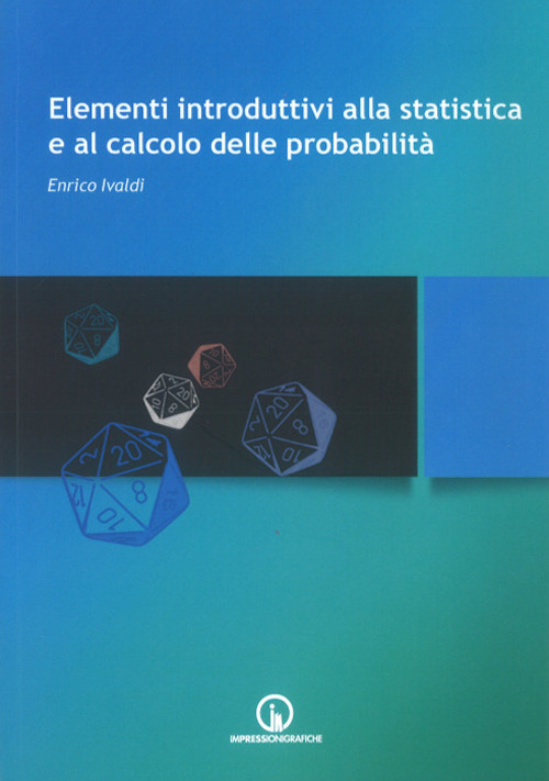 Elementi introduttivi alla statistica e al calcolo delle probabilità