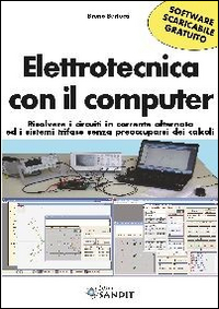Elettrotecnica con il computer. Risolvere i circuiti in corrente alternata …