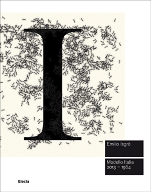 Emilio Isgrò. Modello Italia 2013-1964. Ediz. inglese
